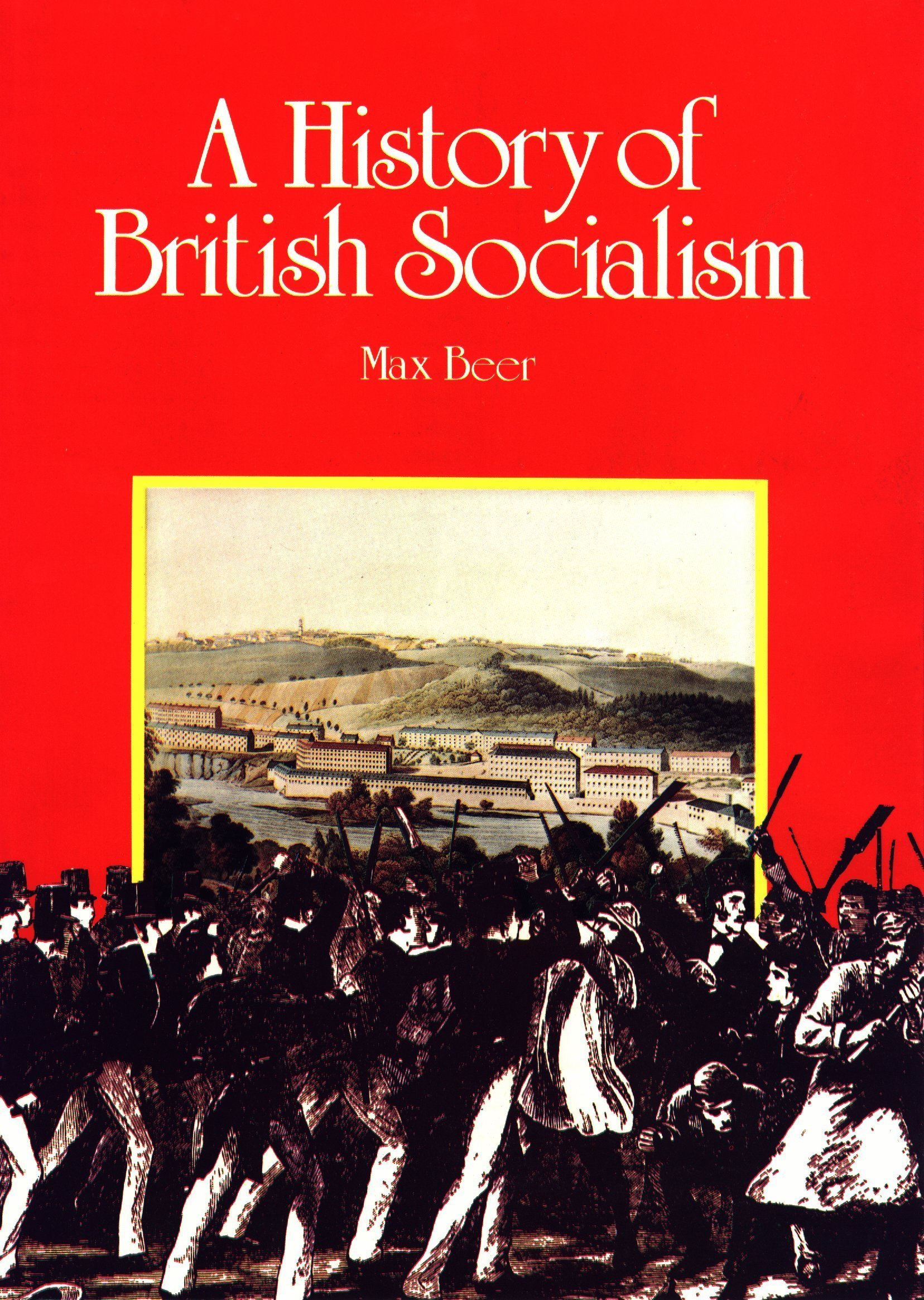 A History of British Socialism by Max Beer - 9780851244082
