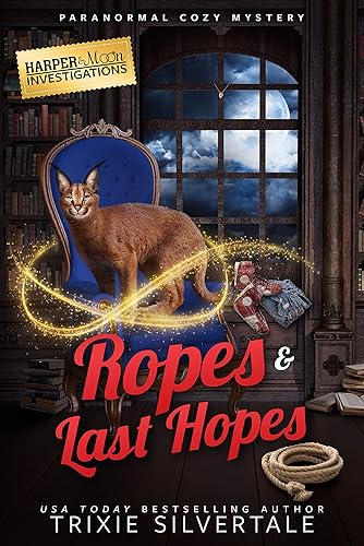 Ropes and Last Hopes Paranormal Cozy Mystery Prequel (Harper and Moon Investigations)
