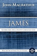 Practical Living: James - Guidelines for a Happy Christian Life (MacArthur Study)