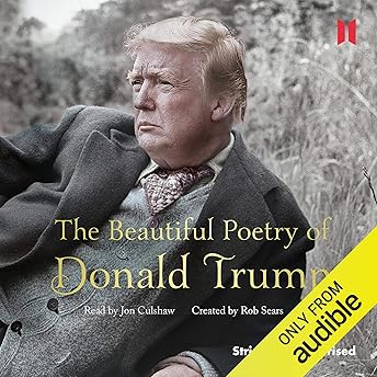 The Beautiful Poetry of Donald Trump Audiobook by Robert Sears
