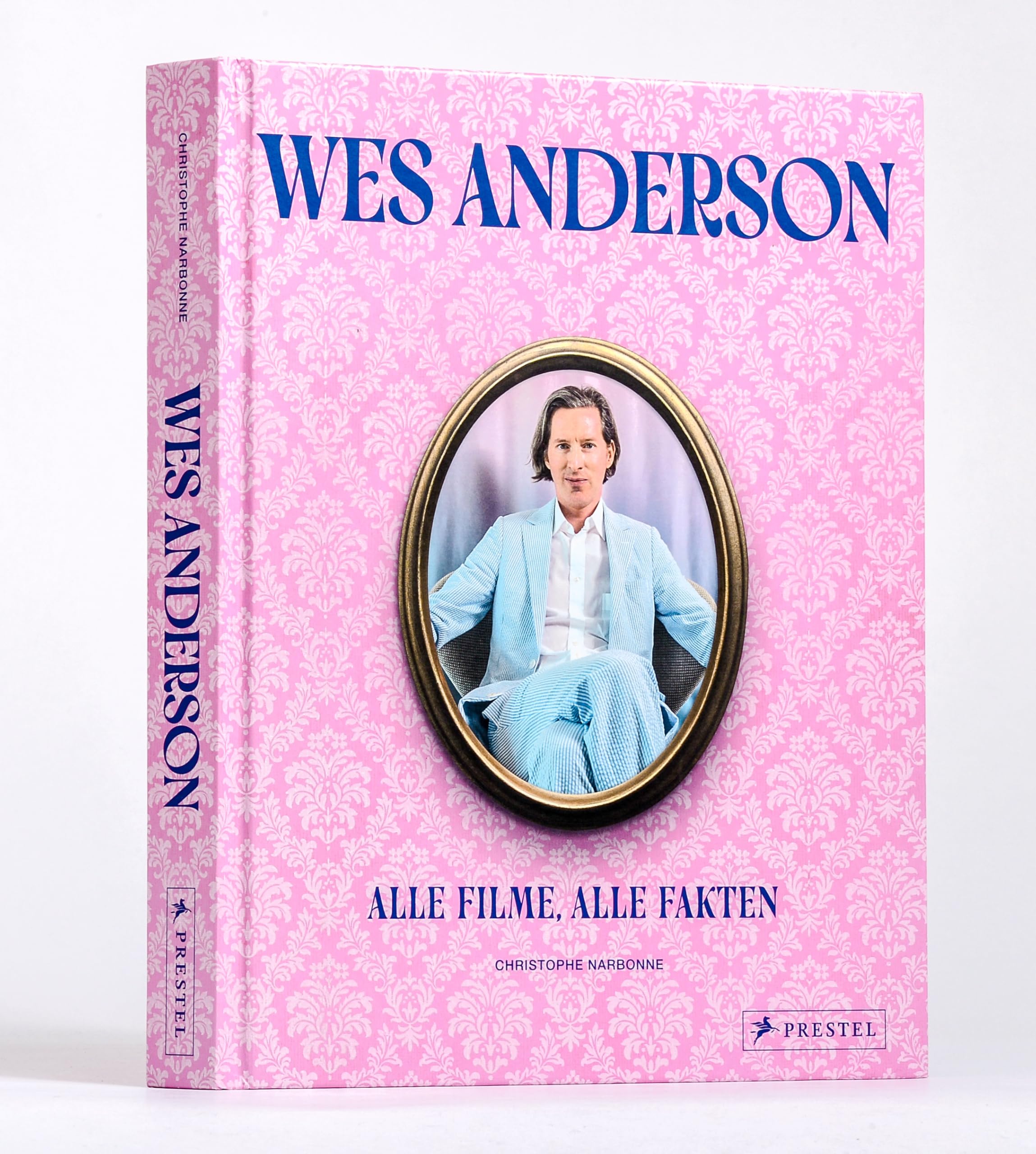 Wes Anderson: Alle Filme, alle Fakten: Sein Gesamtwerk mit Infos zu Produktion und Stil, Porträts seiner Weggefährten und über 500 Fotos