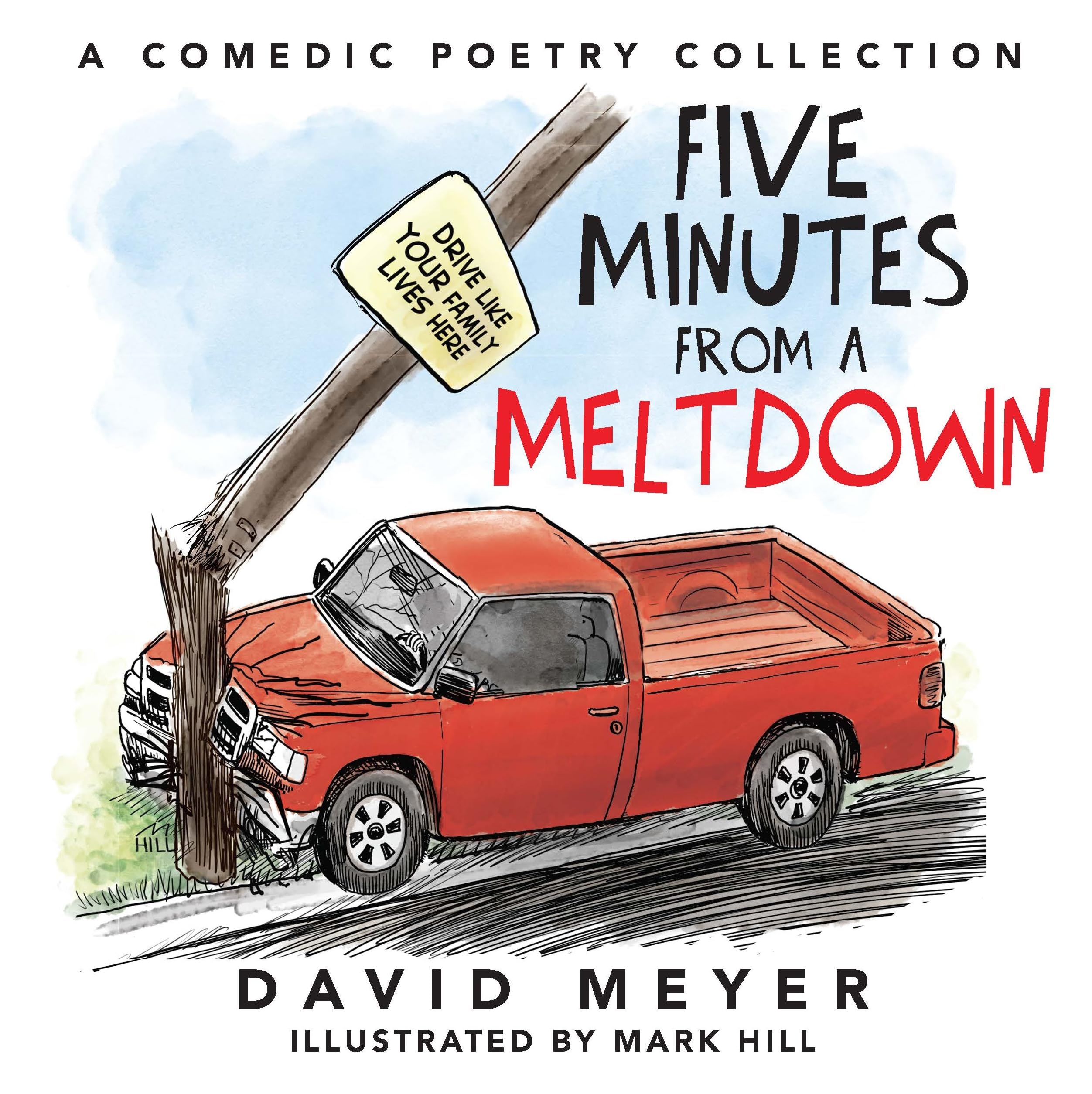 Five Minutes from a Meltdown : A Comedic Poetry Collection