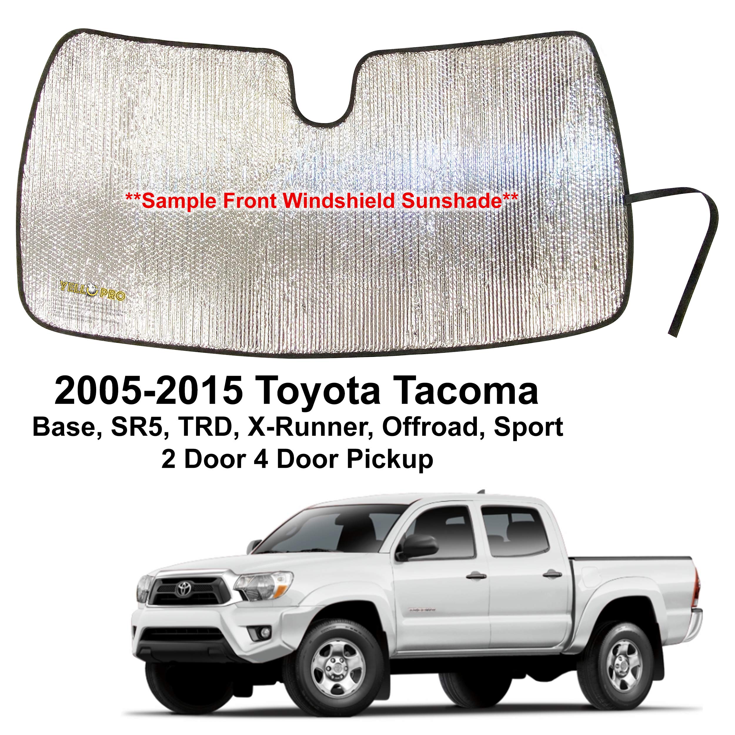 YelloPro Auto Custom Fit Car Front Windshield Reflective Sunshade Protector for 2005 2006 2007 2008 2009 2010 2011 2012 2013 2014 2015 Toyota Tacoma 2Dr 2Door 4Dr 4Door Pickup Truck, Made in USA