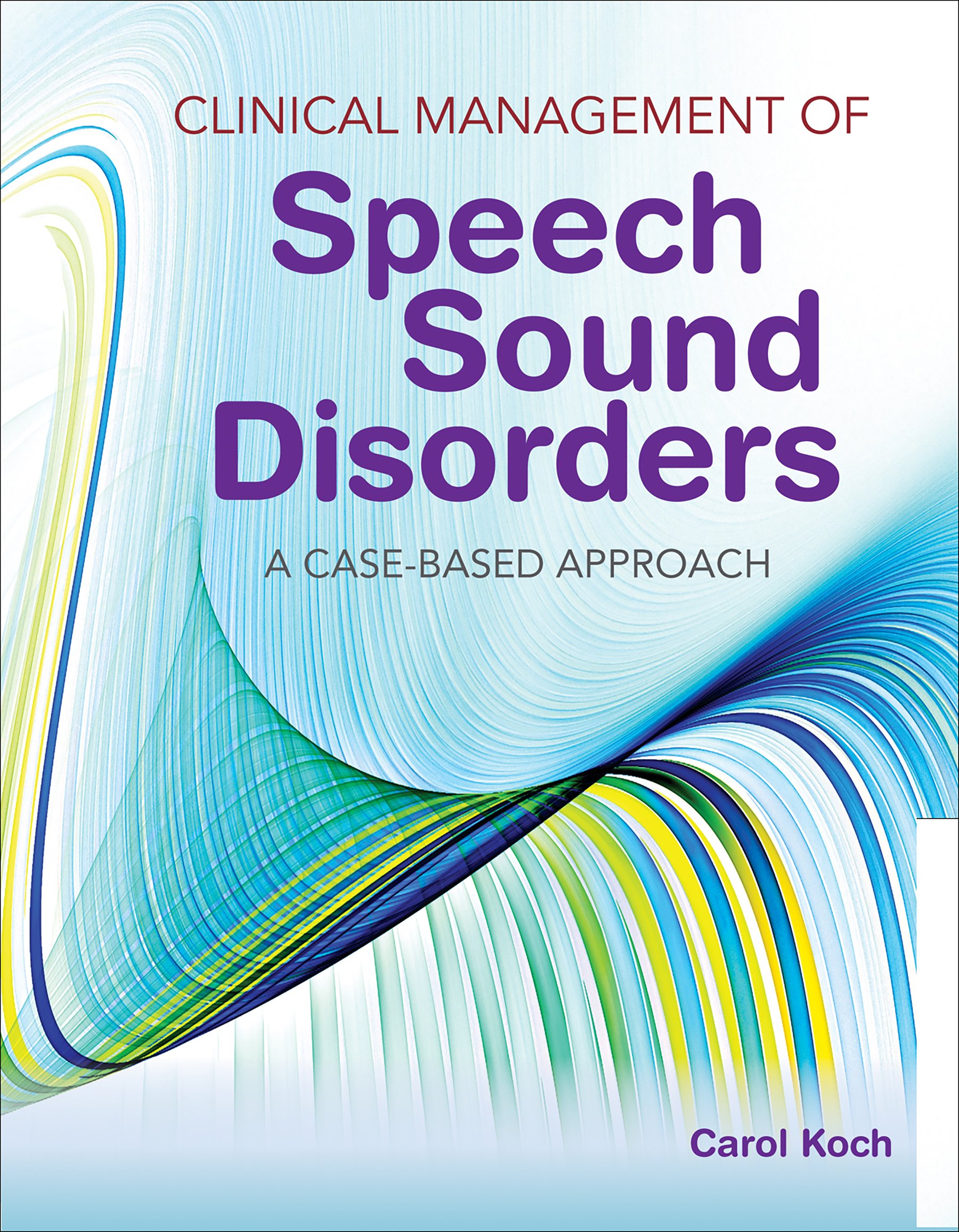 Clinical Management of Speech Sound Disorders: A Case-Based Approach
