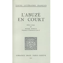 L'Abuze en Court Textes litteraires francais French Edition