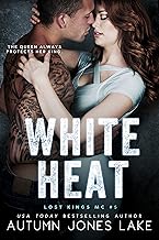 White Heat (Lost Kings MC #5)