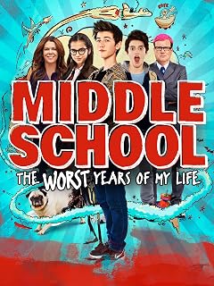 Middle School: The Worst Years Of My Life