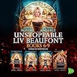 Unstoppable Liv Beaufont: Books 6-9