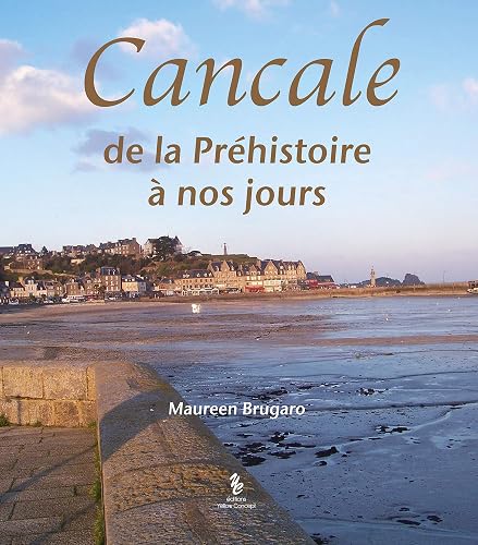 Cancale: De la Préhistoire à nos jours