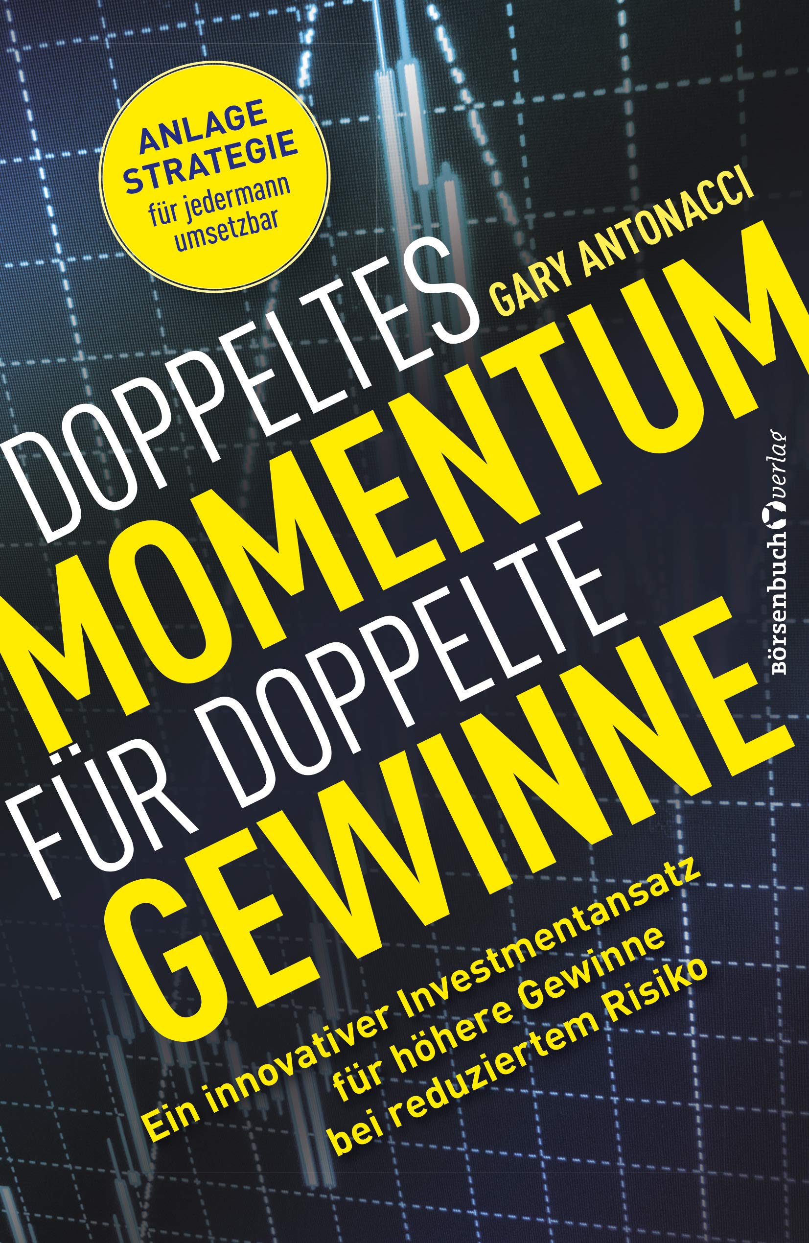 Doppeltes Momentum für doppelte Gewinne: Ein innovativer Investmentansatz für höhere Gewinne bei reduziertem Risiko