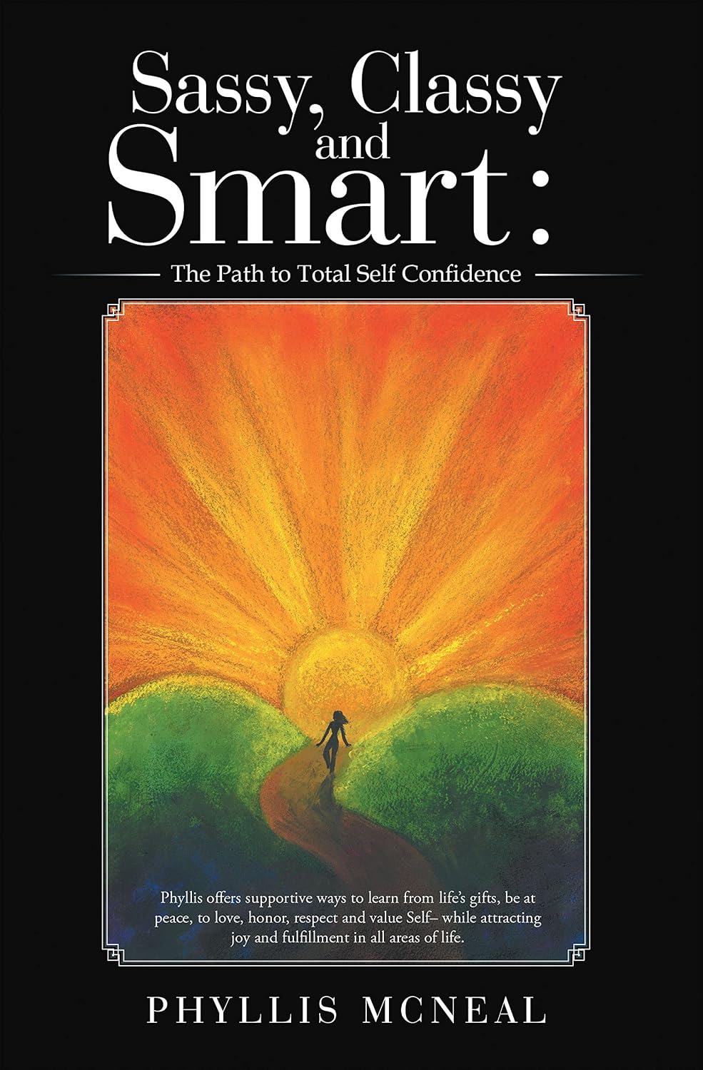 Sassy, Classy and Smart: the Path to Total Self Confidence