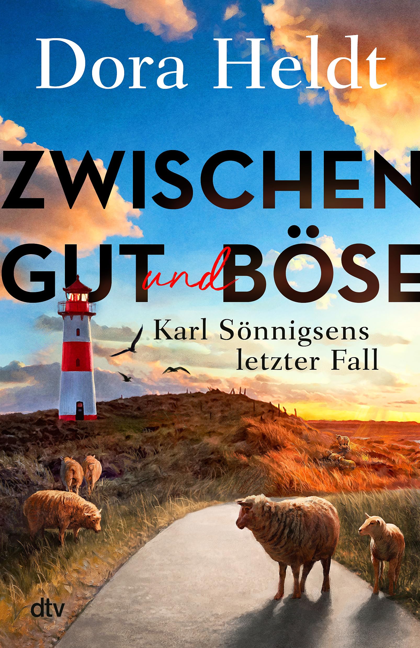Zwischen Gut und Böse: Sönnigsens letzter Fall (Karl Sönnigsen ermittelt, Band 3)