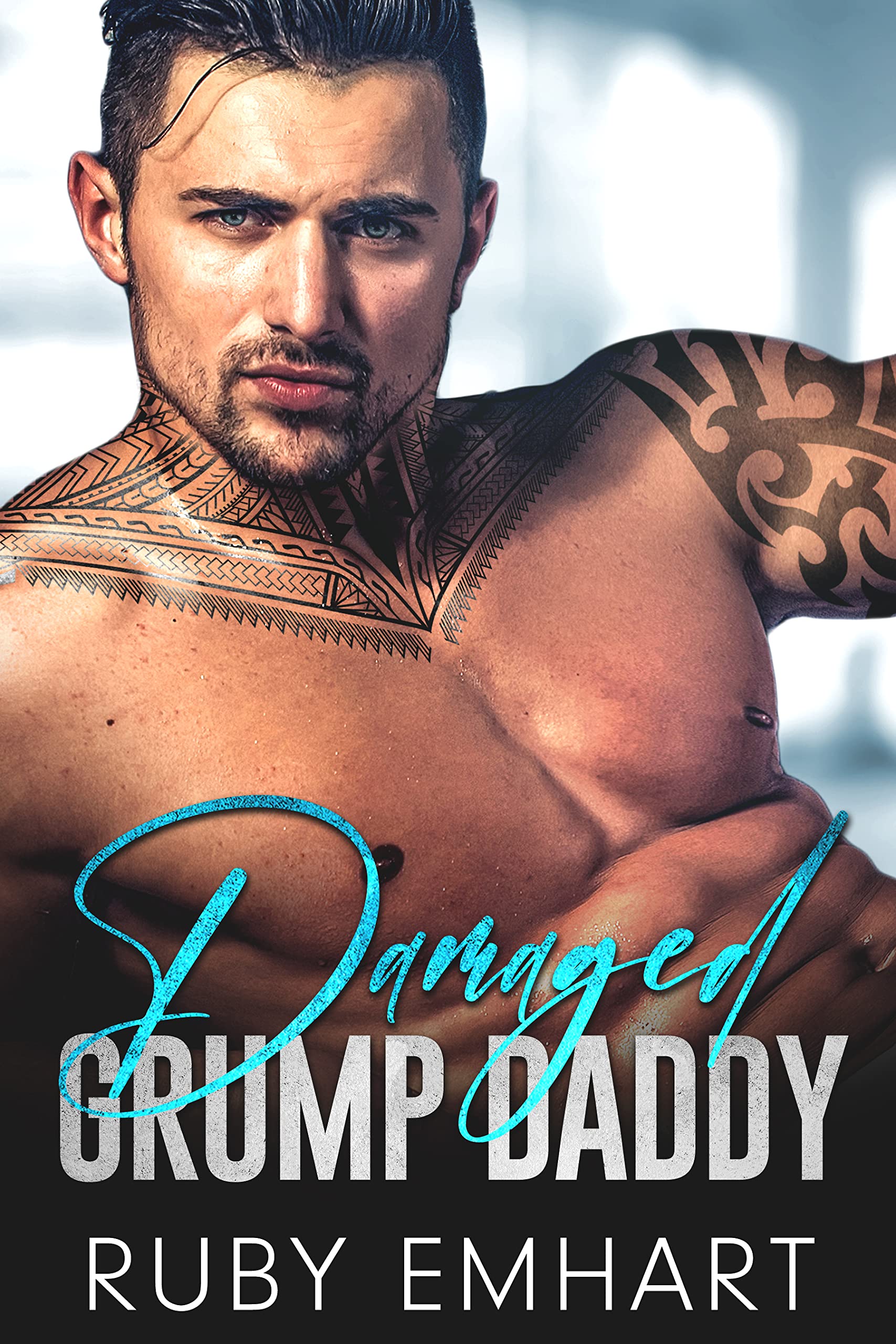 Damaged Grump Daddy: An Off-Limits Billionaire Accidental Pregnancy Romance (The Boston Billionaires)