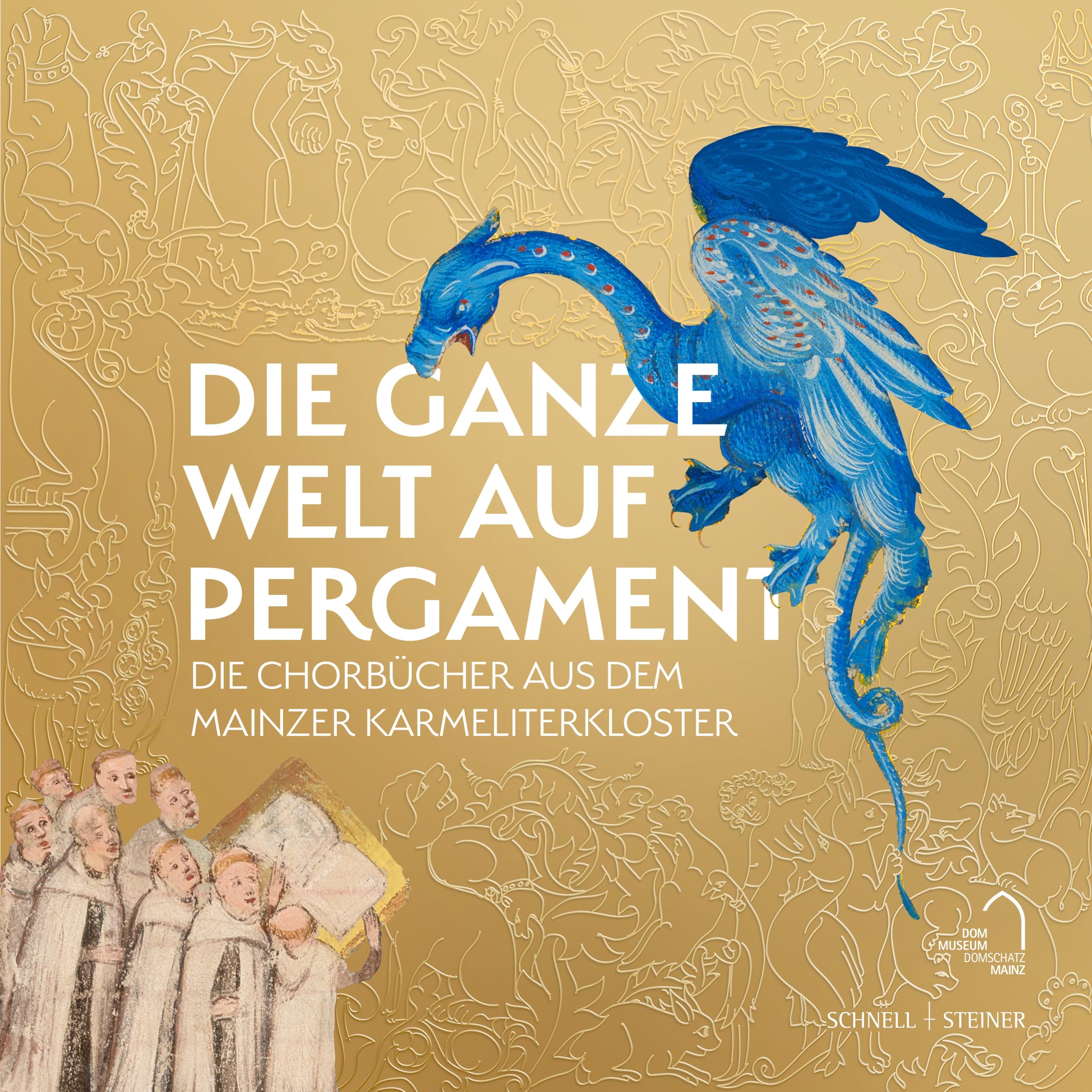 Die ganze Welt auf Pergament: Die Chorbücher aus dem Mainzer Karmeliterkloster