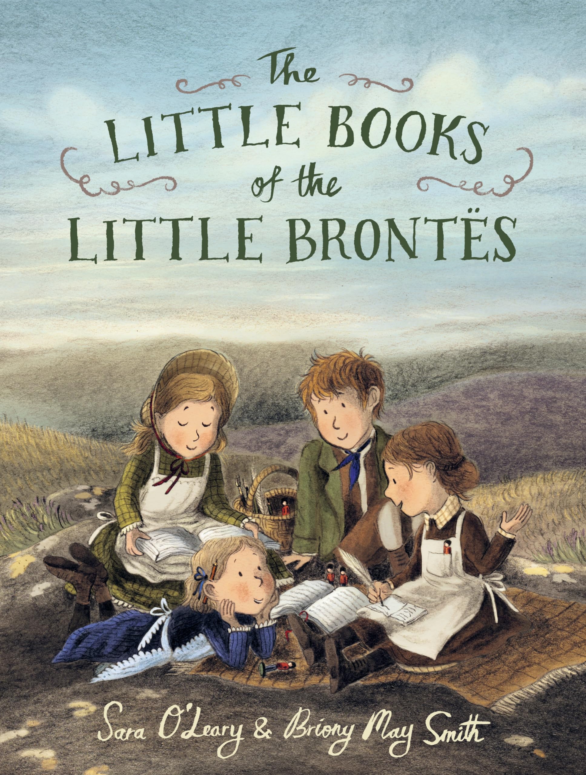 The Little Books of the Little Brontës: An enchanting story about the power of imagination and storytelling that will inspire all young writers