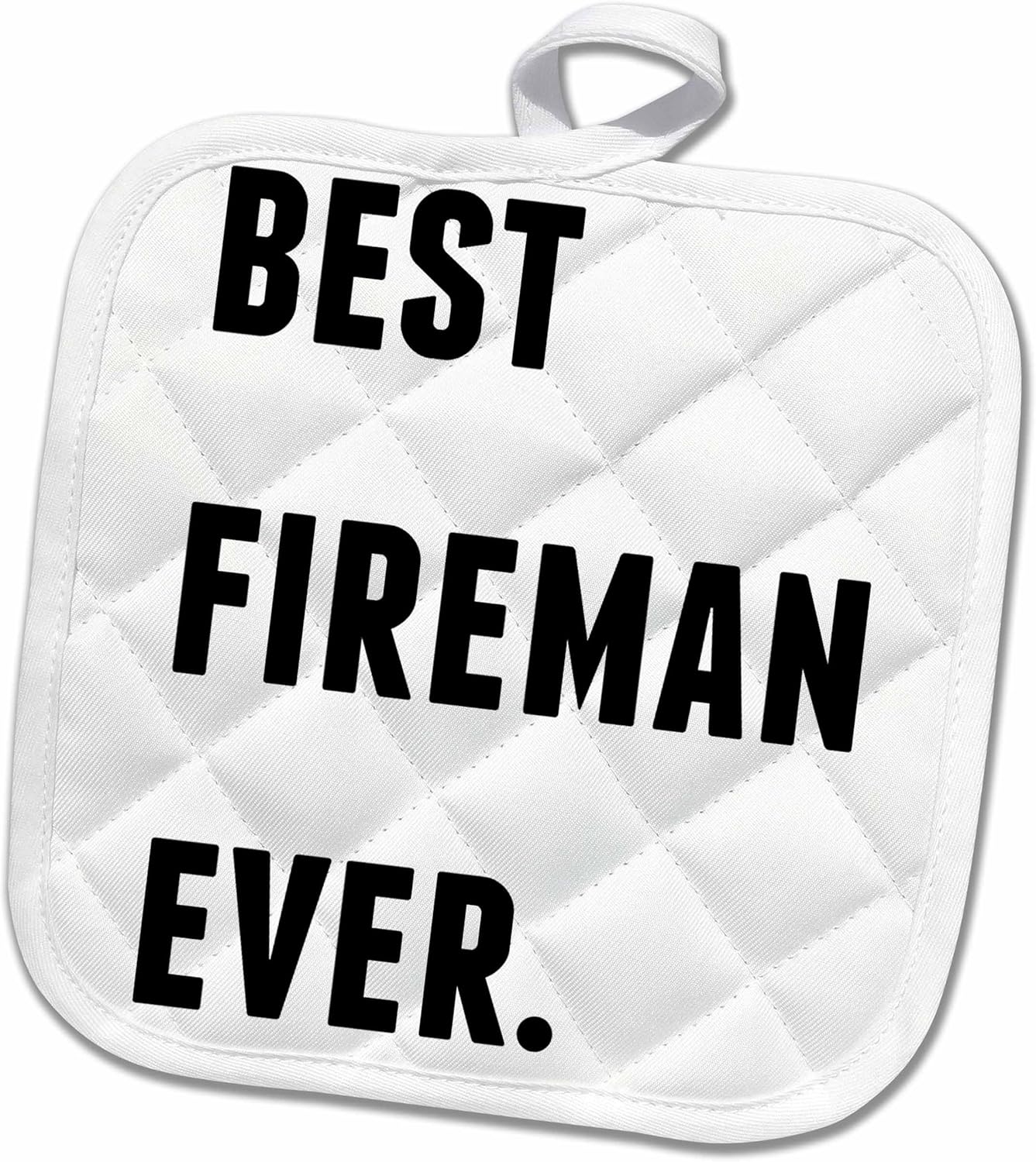 3D Rose Best Fireman Ever-Black Letters On A White Background Pot Holder, 8 x 8