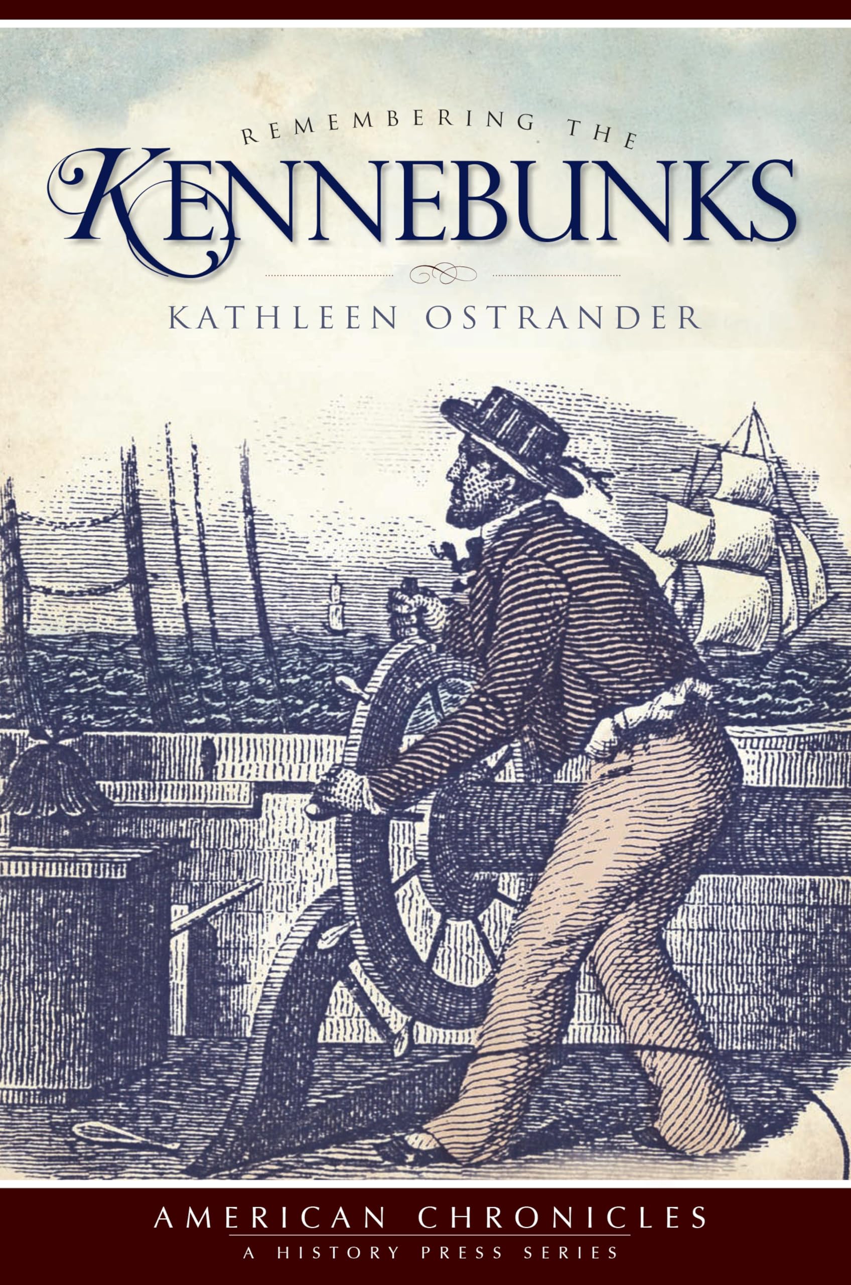 Remembering the Kennebunks (American Chronicles)