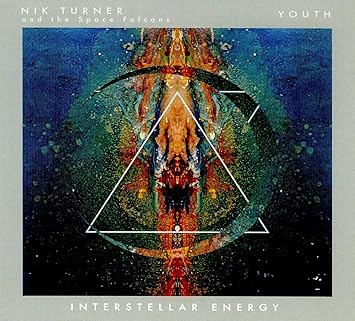 TURNER,NIK \u0026 THE SPACE FALCONS \u0026 YOUTH - Interstellar Energy - Amazon.com  Music