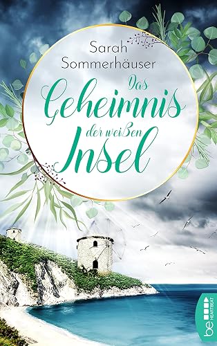 Das Geheimnis der weißen Insel (Die schönsten Familiengeheimnis-Romane)
