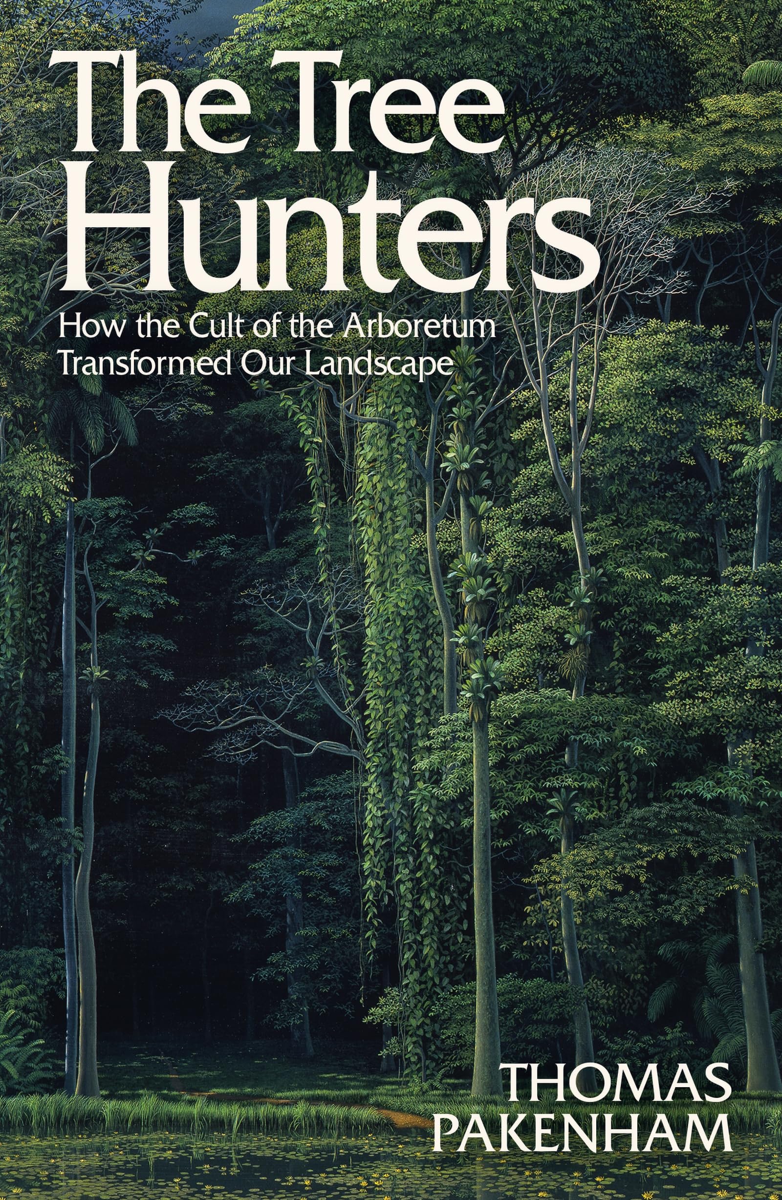 Tree Hunters by Thomas Pakenham (Paperback Book)