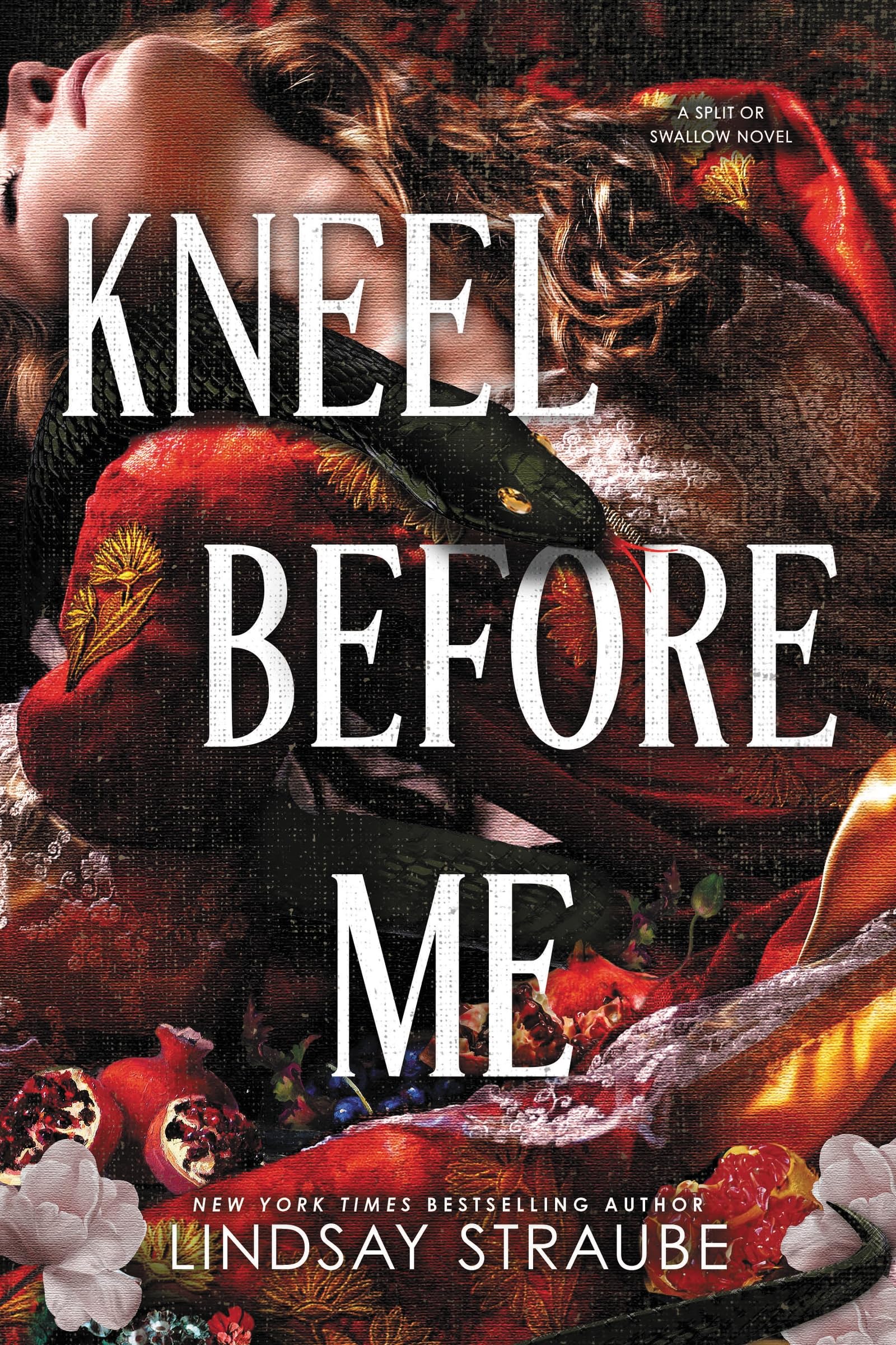 Kneel Before Me: The Extraordinary Sequel To The Spicy Romantasy That Has Taken The World By Storm! (Split or Swallow)