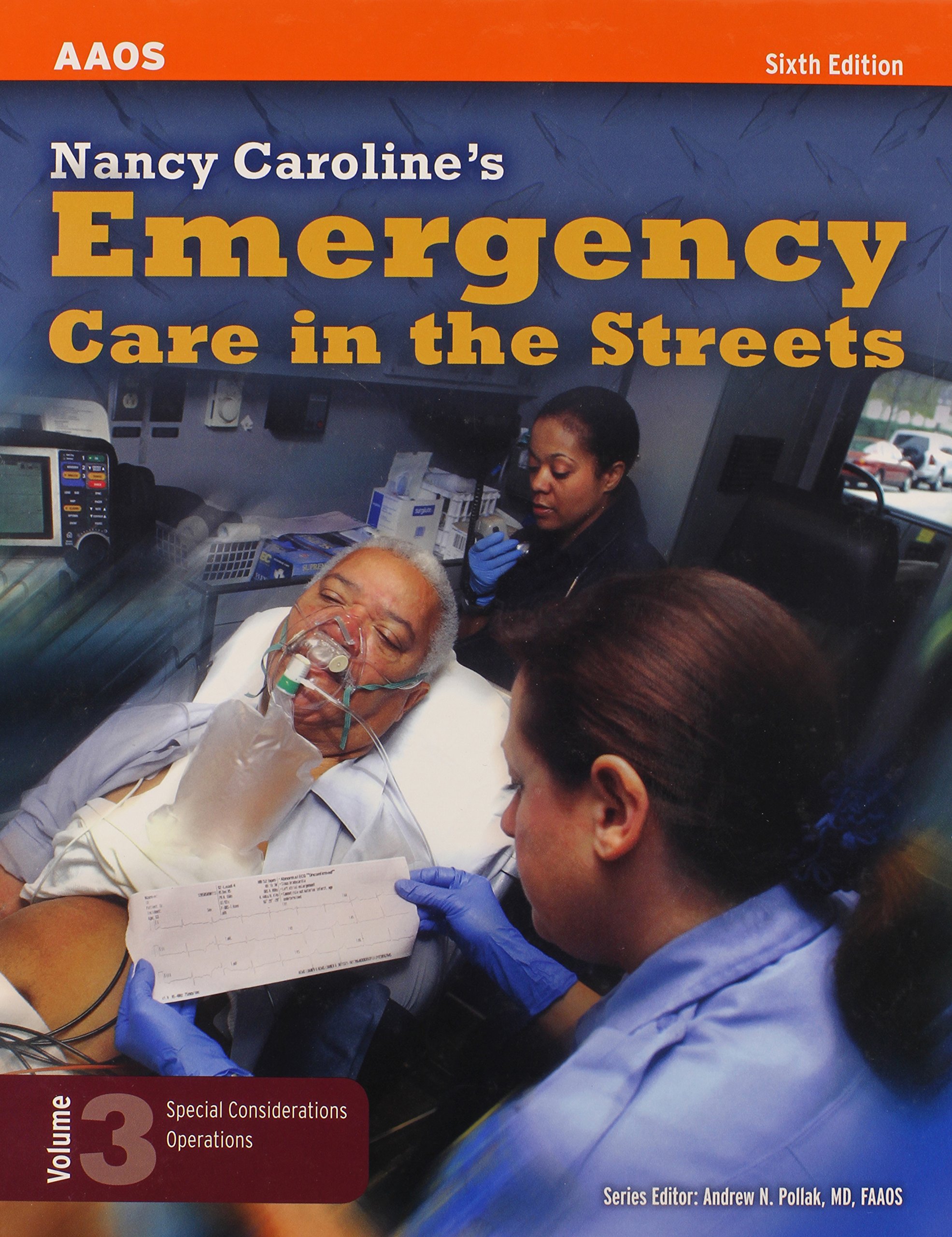 Nancy Caroline's Emergency Care in the Streets: Special Considerations Operations: v. 3