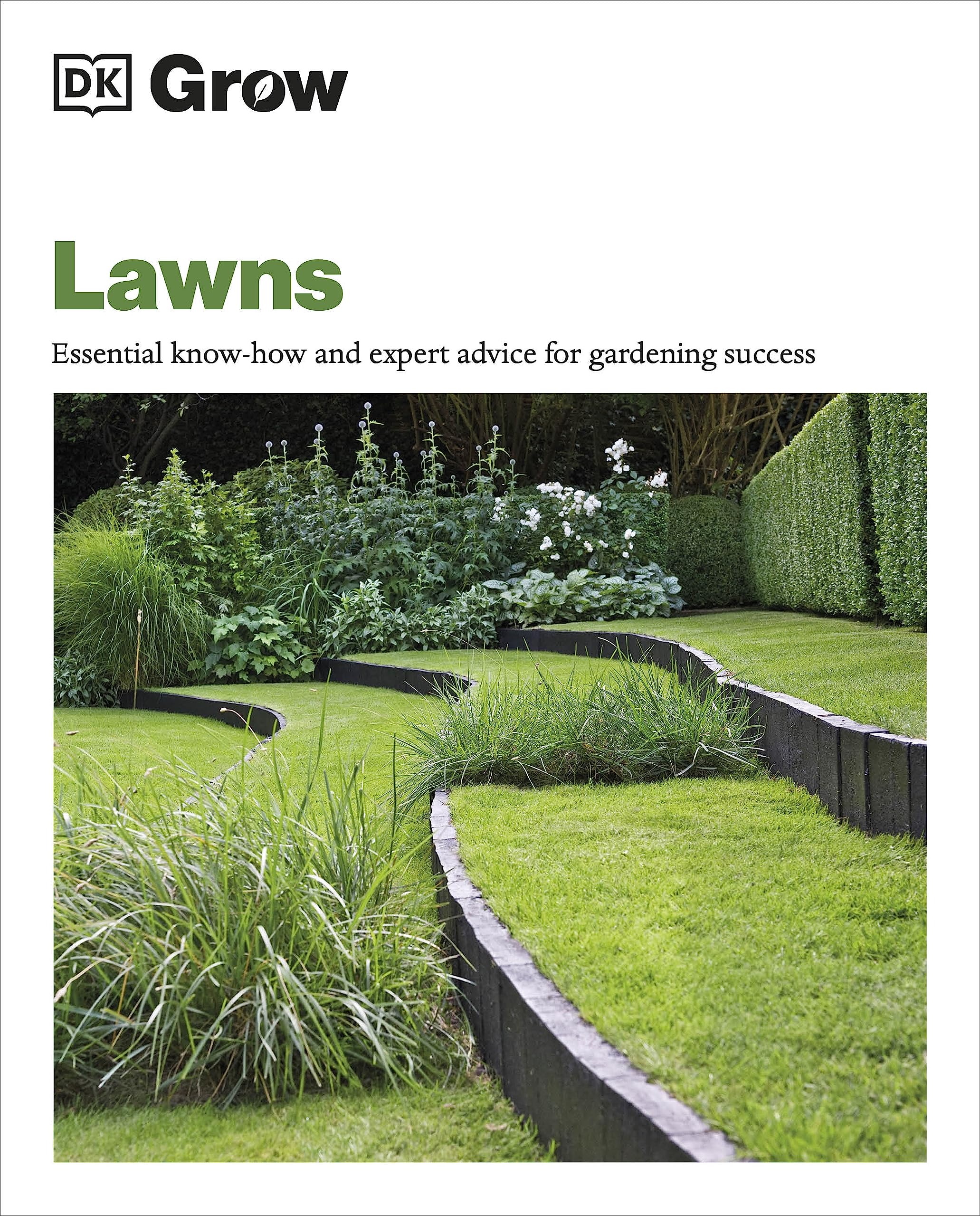 Grow Lawns: Essential Know-how and Expert Advice for Gardening Success (DK Grow)
