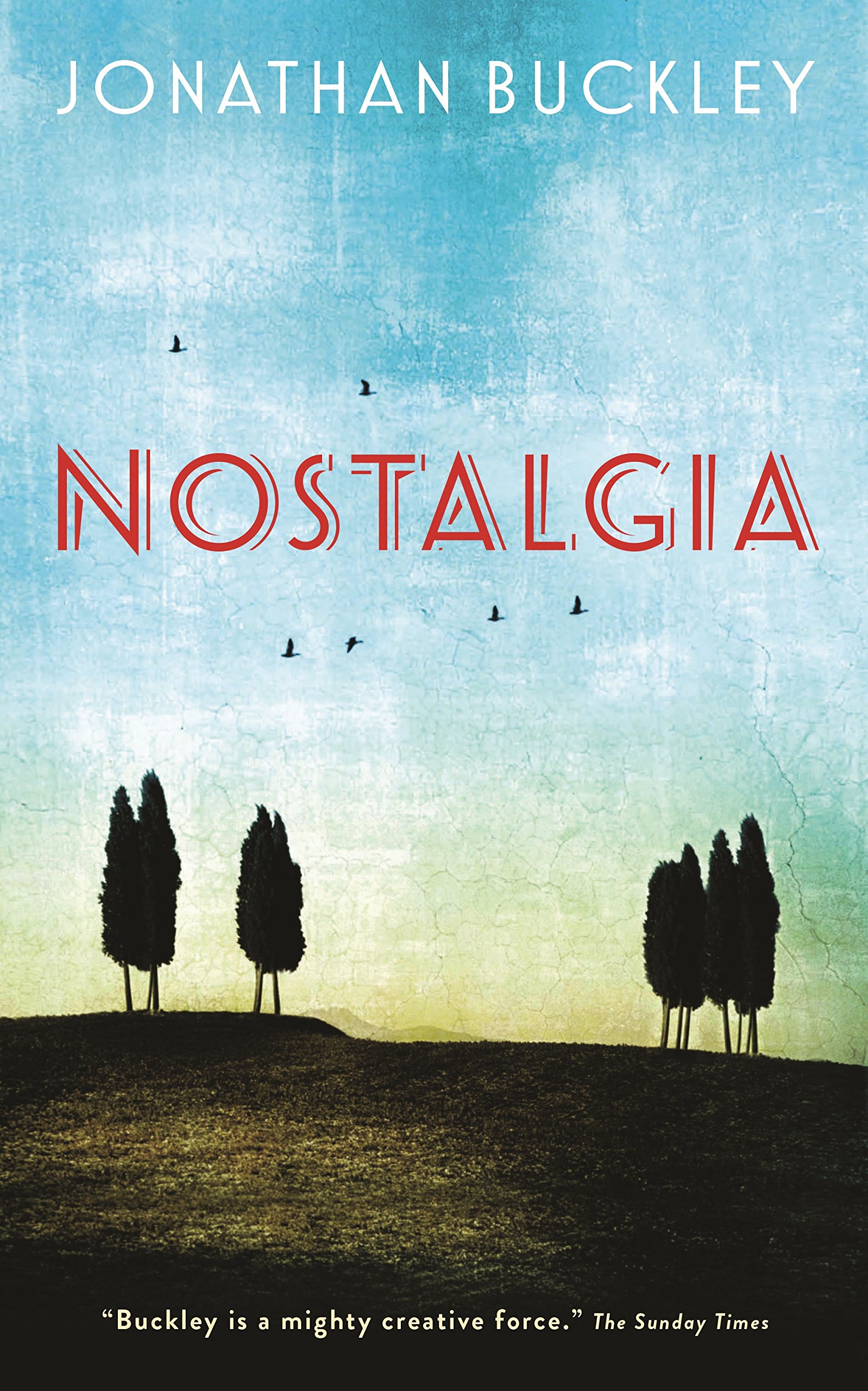 Nostalgia: From the Booker-longlisted author of One Boat