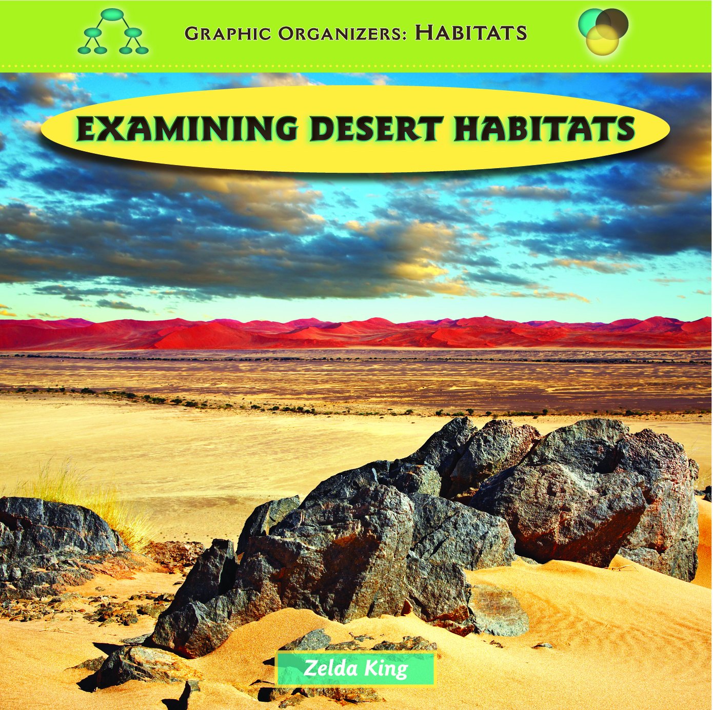 Examining Desert Habitats (Graphic Organizers Habitats) King, Zelda 9781435827219 Amazon