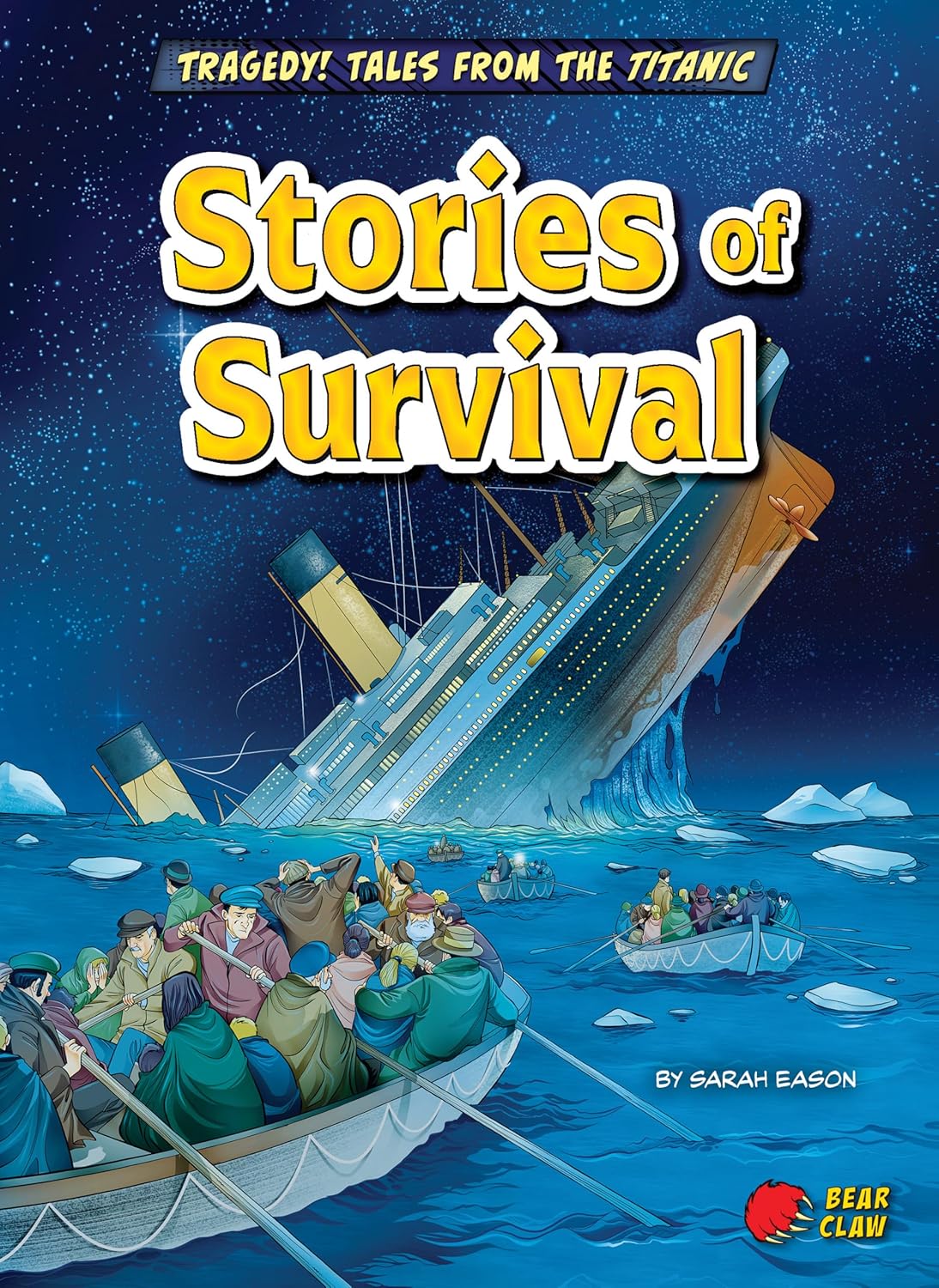 Stories of Survival (Tragedy! Tales from the Titanic)      Library Binding – January 1, 2025