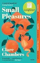 Cover of Small Pleasures: Longlisted for the Women's Prize for Fiction