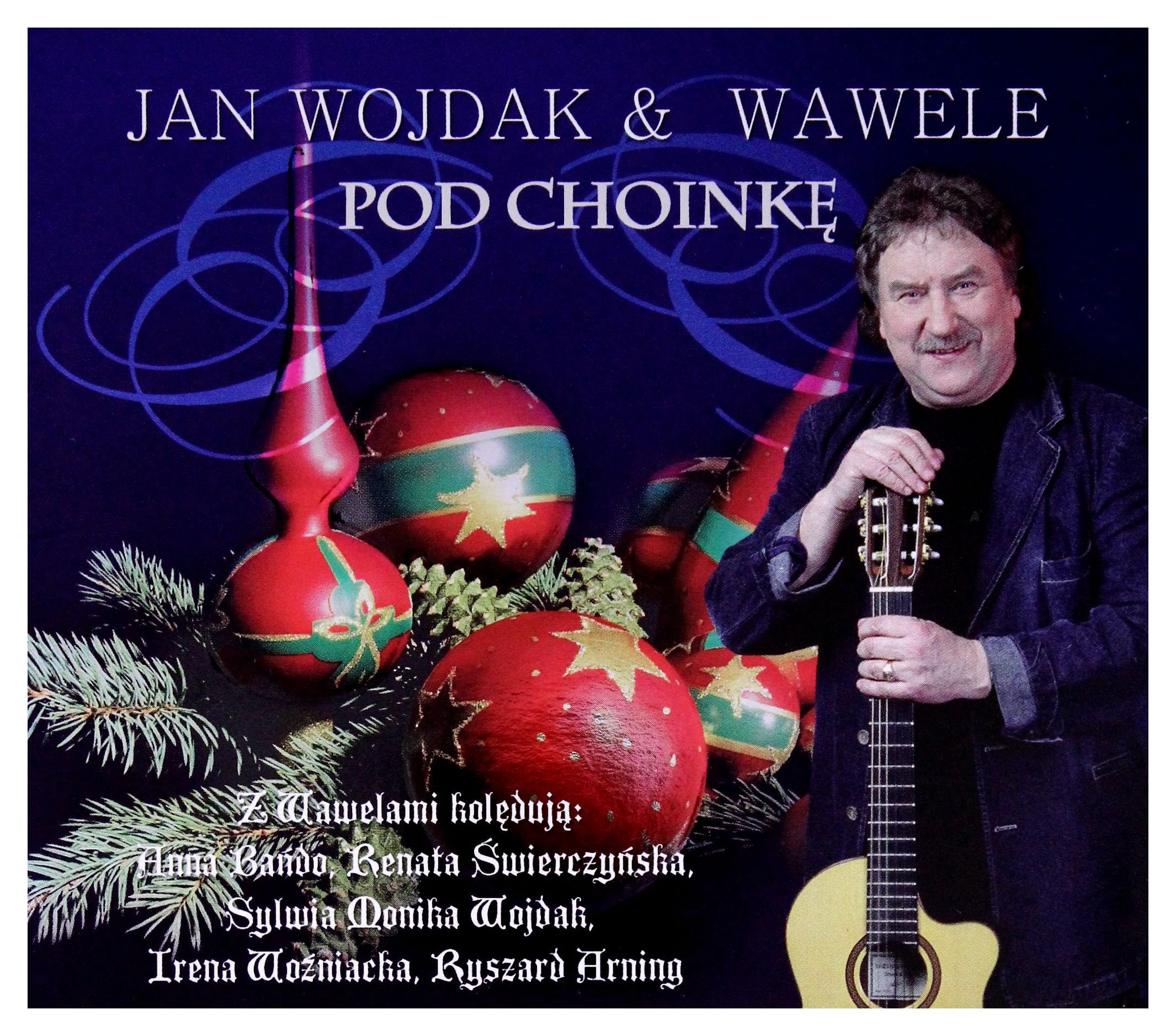 Polish Christmas Carols Pod Choinke - Jan Wojdak & Wawele