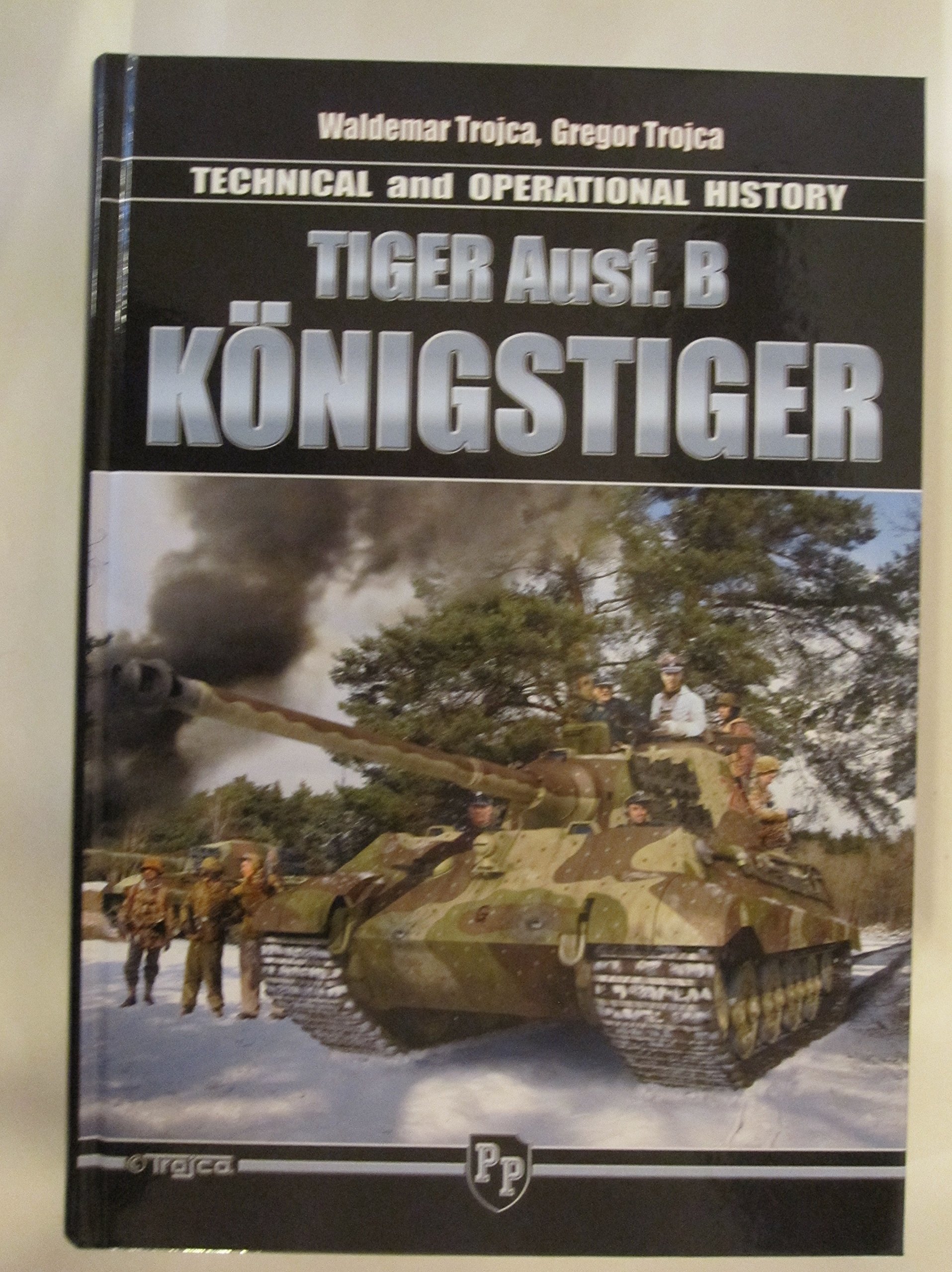 Amazon.co.jp: Tiger Ausf. B Königstiger, Technical and Operational