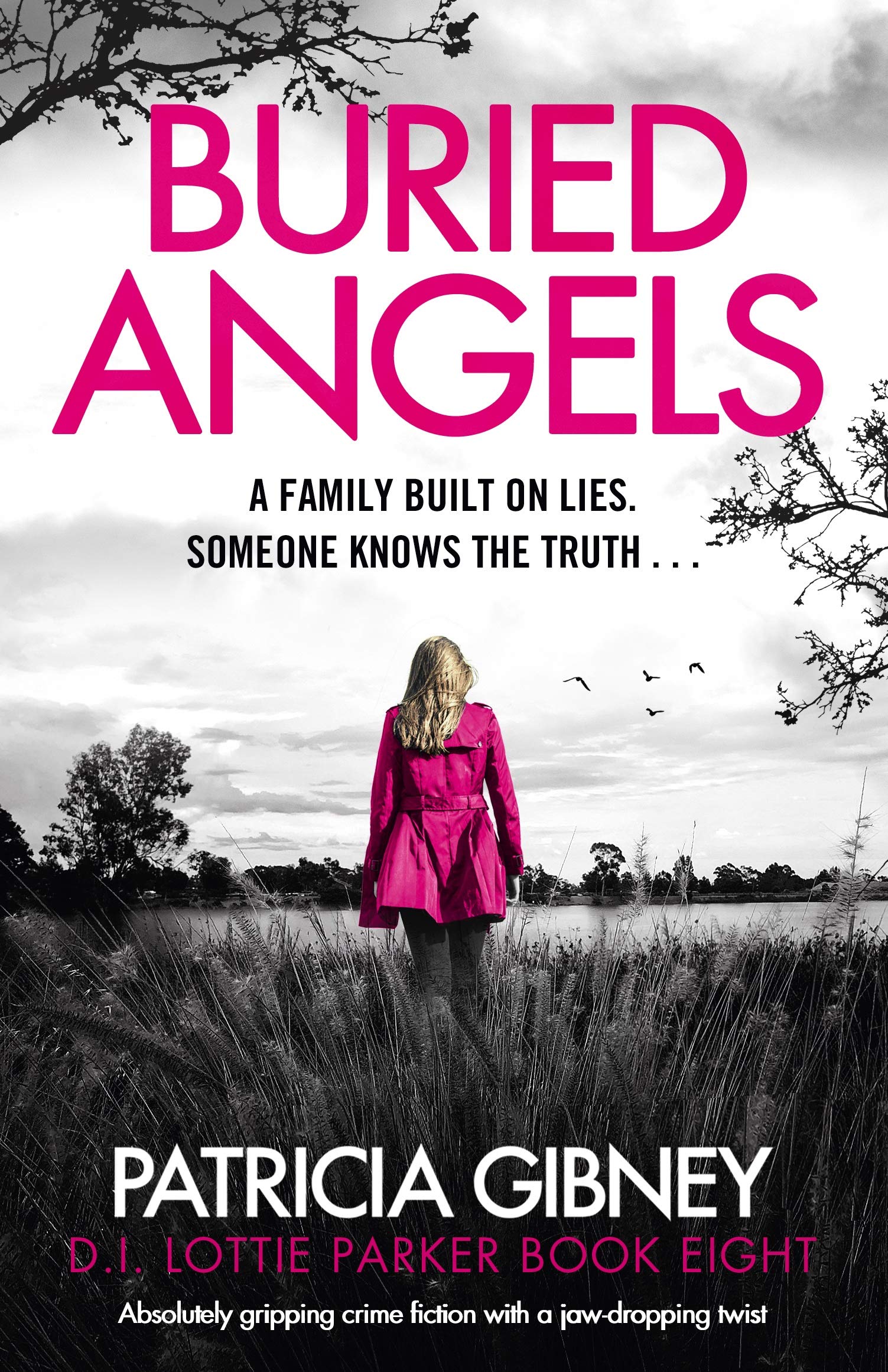 Buried Angels: Absolutely gripping crime fiction with a jaw-dropping twist (Detective Lottie Parker Book 8)