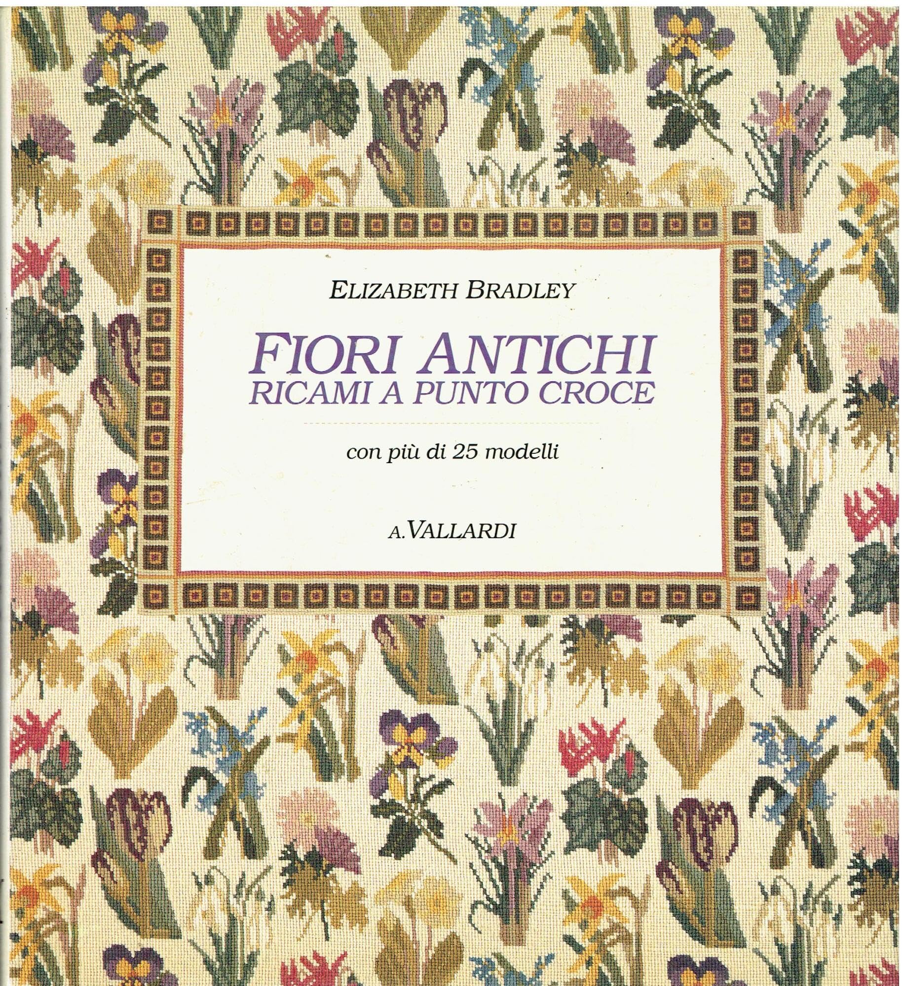 Fiori antichi. Ricami a punto croce