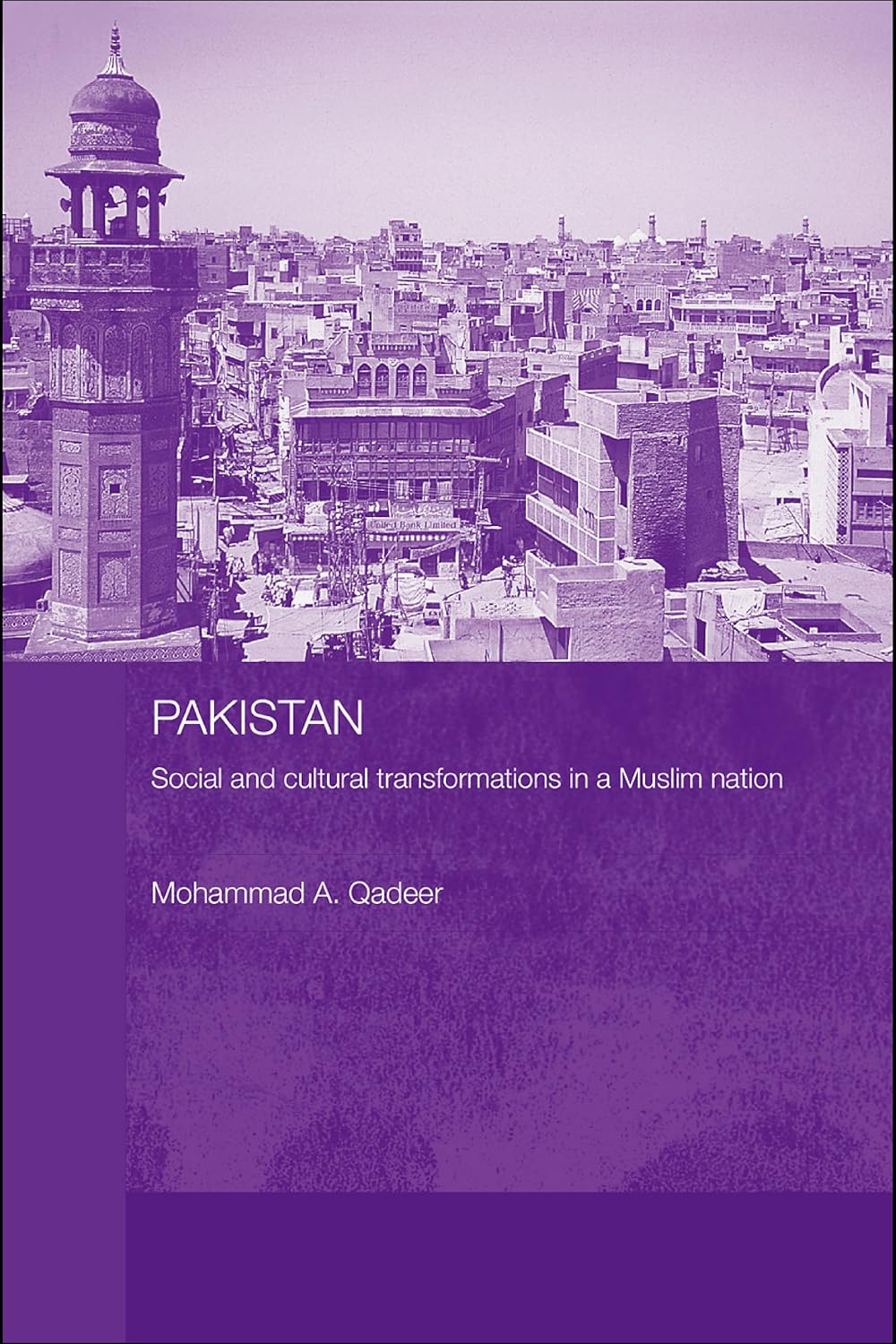 Pakistan - Social and Cultural Transformations in a Muslim Nation (Routledge Contemporary South Asia Series)      1st Edition, Kindle Edition