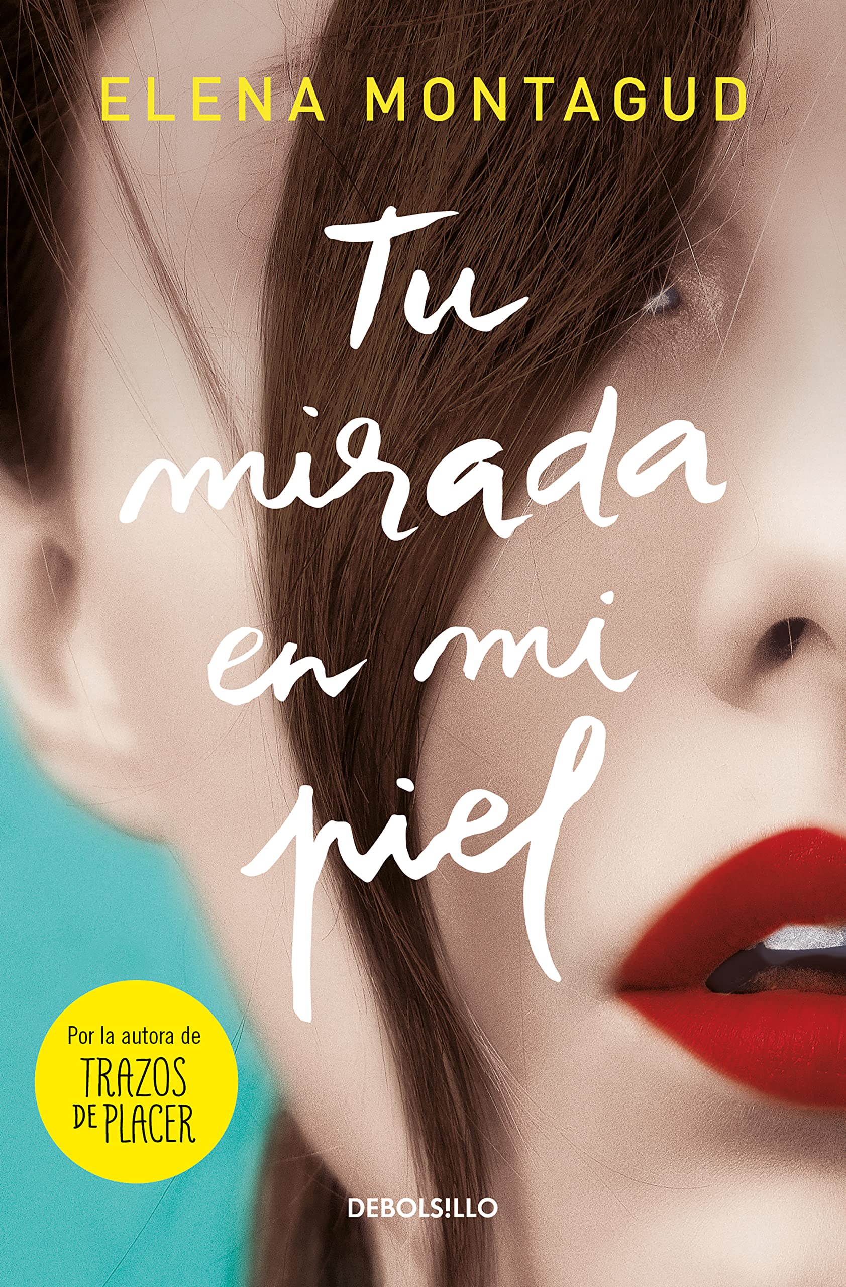 Tu Mirada En Mi Piel / Your Gaze on My Skin (Best Seller)