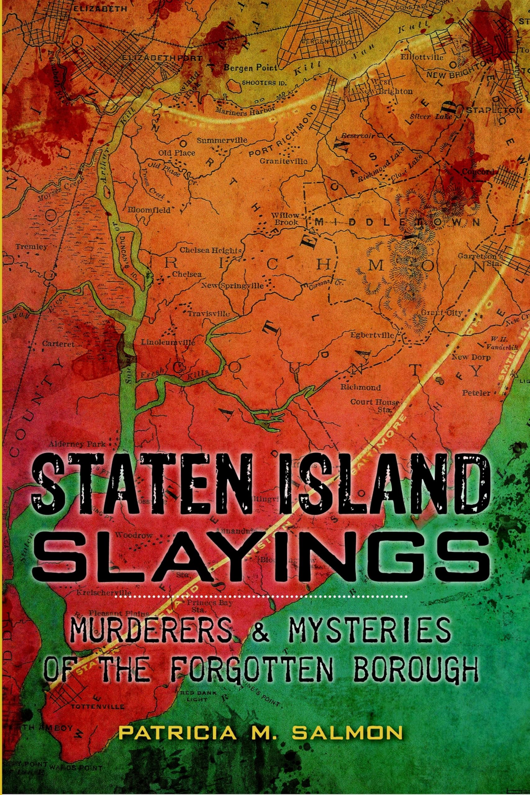 Buy Staten Island Slayings: Murderers & Mysteries of the Forgotten Borough (Murder & Mayhem) — BookShops.in