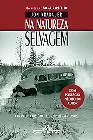 Na natureza selvagem (Nova edição com posfácio inédito do autor)