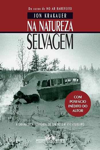 Na natureza selvagem (Nova edição com posfácio inédito do autor)