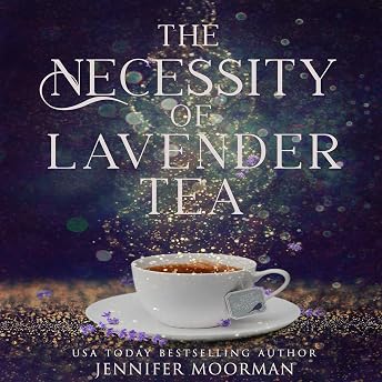 The Necessity of Lavender Tea Audiobook by Jennifer Moorman episode artwork