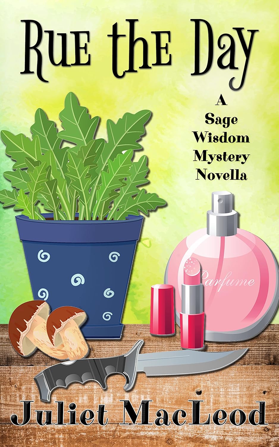 Rue The Day (Sage Wisdom Mysteries Book 3) Kindle edition by MacLeod