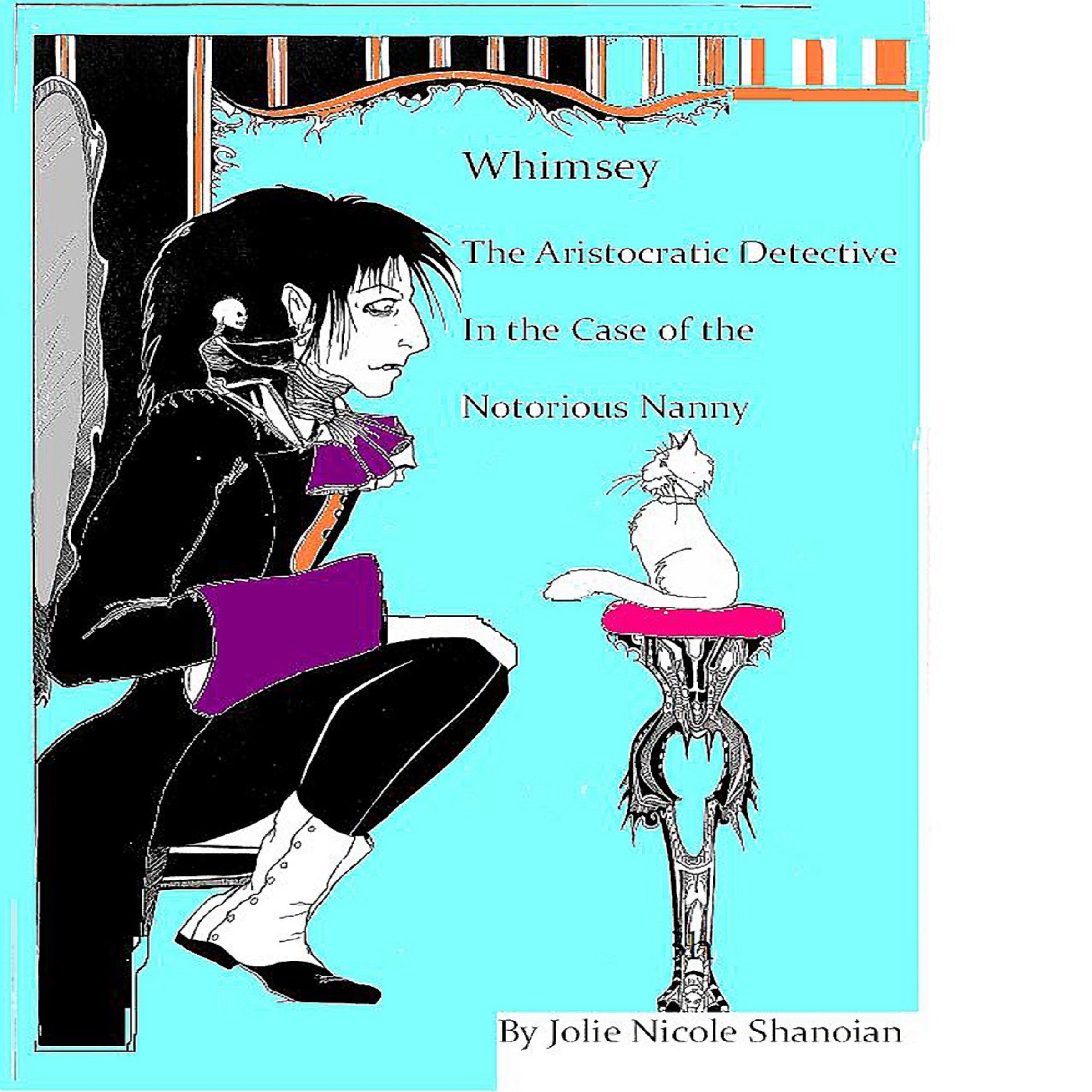 Cover art for Whimsey the Aristocratic Detective in the Case of the Notorious Nanny