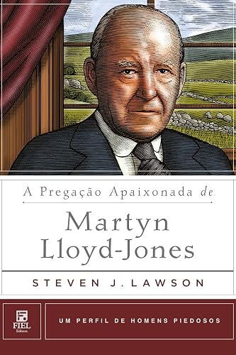 A pregação apaixonada de Martyn Lloyd-Jones