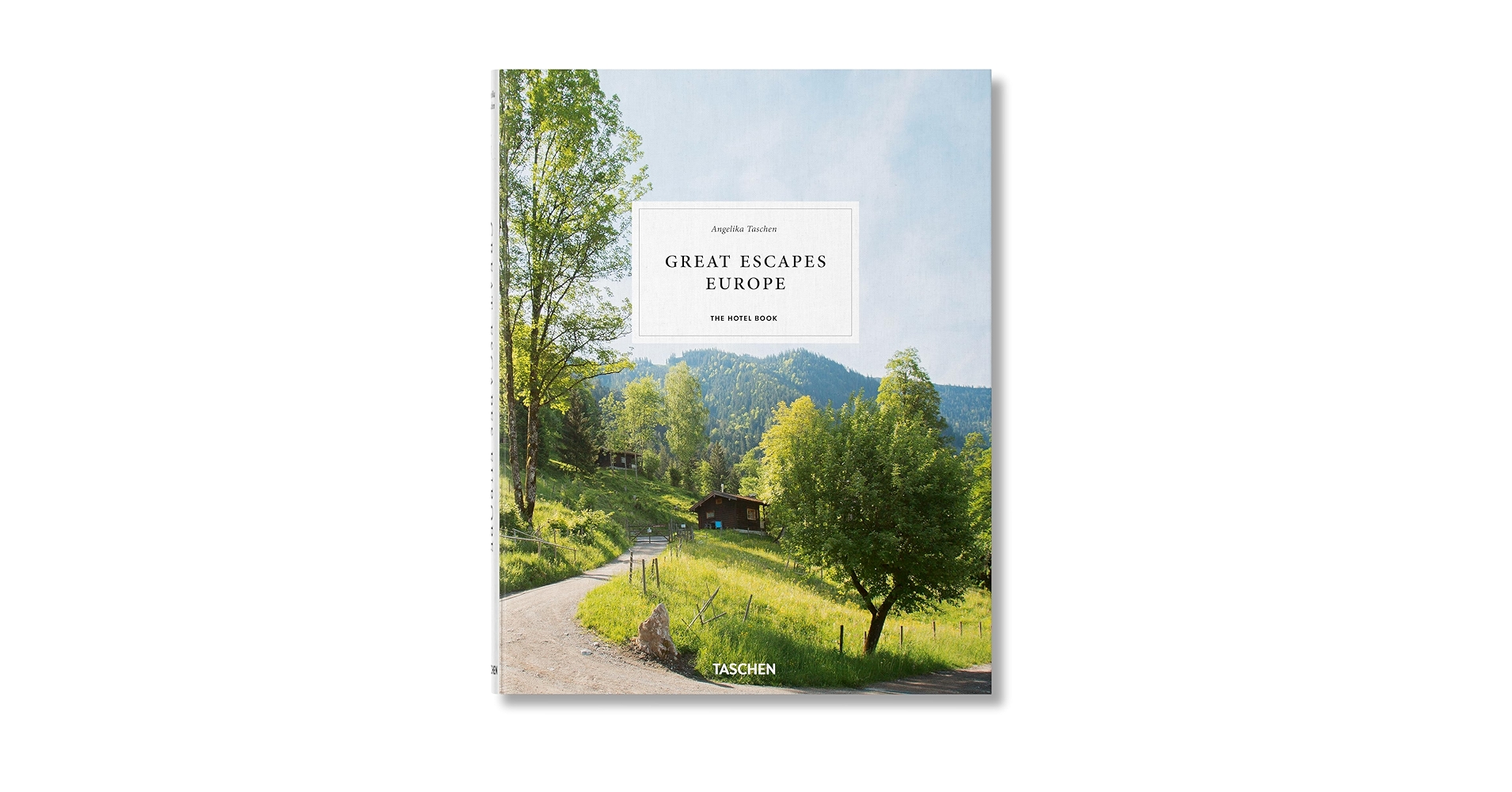Great Escapes Europe. The Hotel Book: Taschen, Angelika