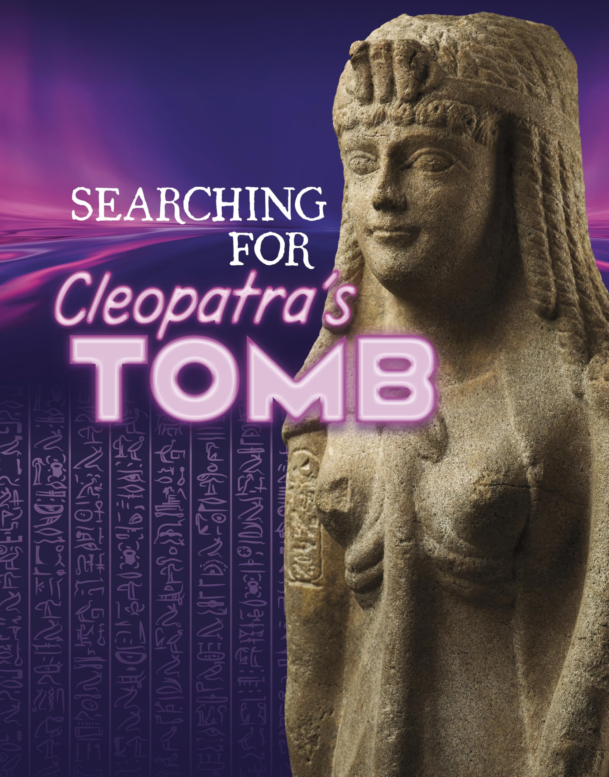Searching for Cleopatra’s Tomb (Secrets of Ancient Egypt)