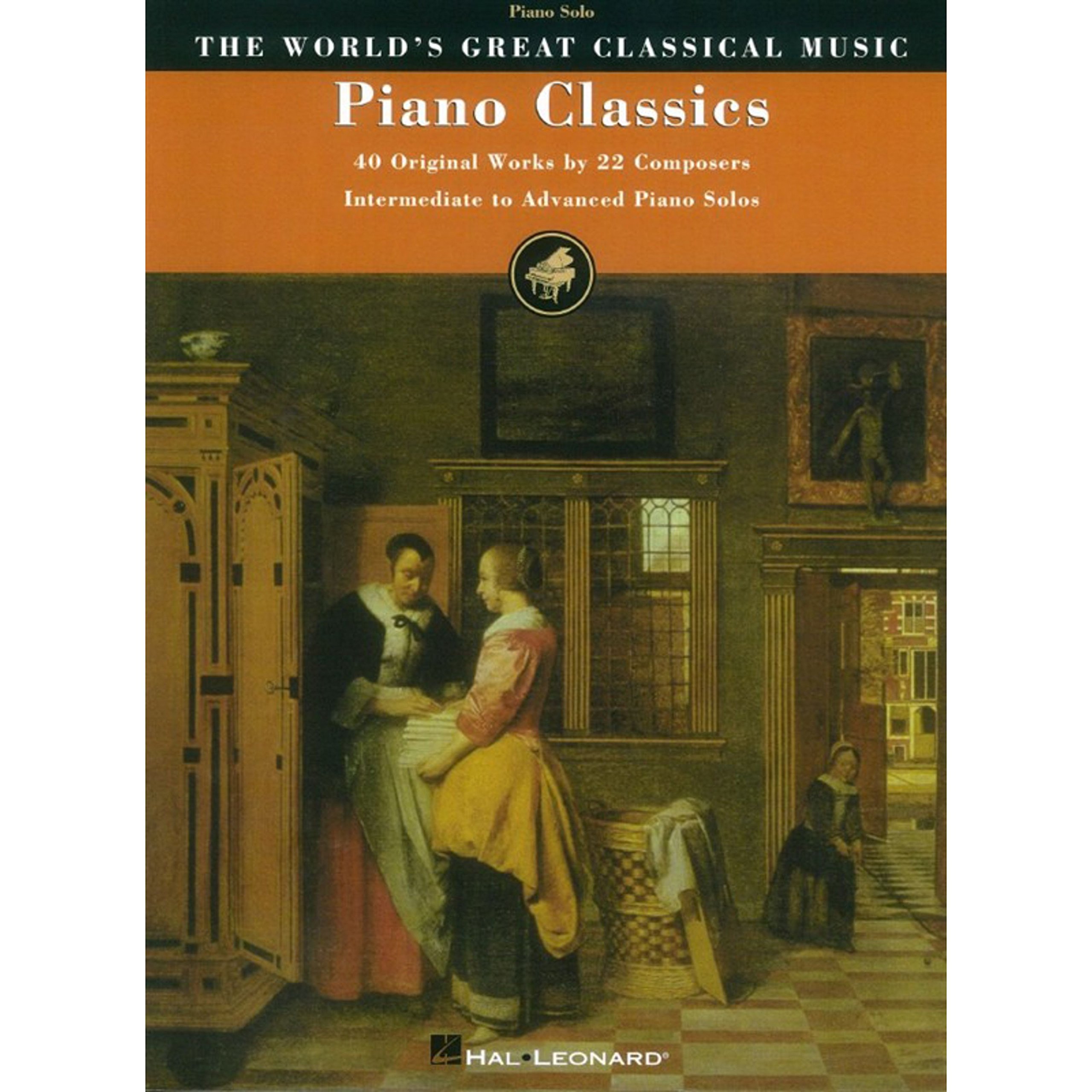 Piano Classics: 40 Original Works by 22 Composers (World's Greatest Classical Music)