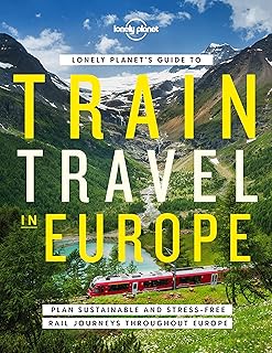 Lonely Planet Guide to Train Travel in Europe