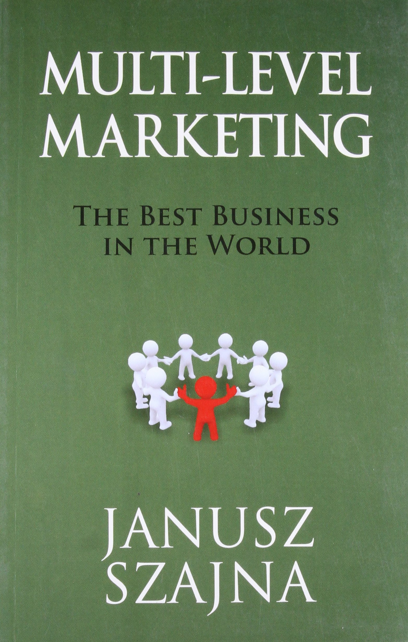 Multi Level Marketing: The Best Business in the World