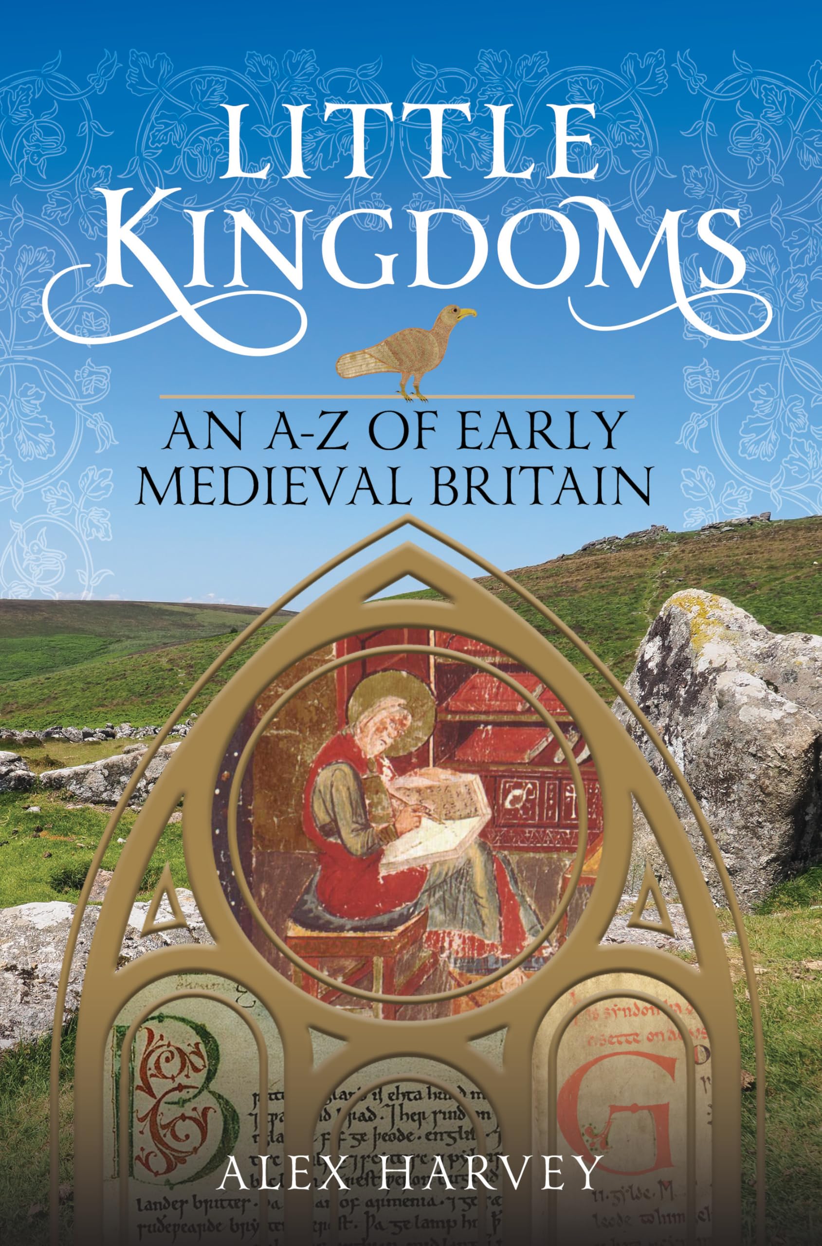 Little Kingdoms: An A-Z of Early Medieval Britain